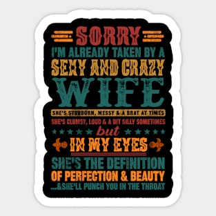 Sorry I'm Already Taken By A Sexy And Crazy Wife Couples Sticker